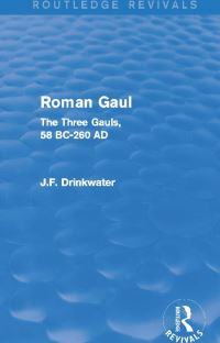 Book Cover for Roman Gaul by J F Drinkwater