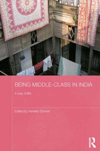 Book Cover for Being Middle-Class in India by Henrike Donner