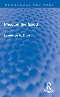 Book Cover for Phocion the Good by Lawrence A Tritle