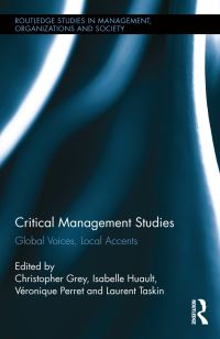 Book Cover for Critical Management Studies by Christopher Grey, Isabelle Huault, Véronique Perret, Laurent Taskin
