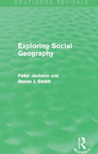 Book Cover for Exploring Social Geography by Peter Jackson, Susan Smith