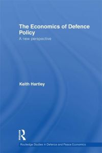 Book Cover for The Economics of Defence Policy by Keith Hartley