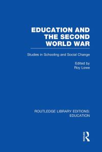 Book Cover for Education and the Second World War by Roy Lowe
