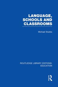 Book Cover for Language, Schools and Classrooms (RLE Edu L Sociology of Education) by Michael Stubbs