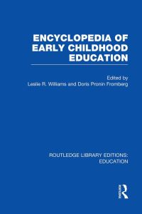 Book Cover for Encyclopedia of Early Childhood Education by Doris Pronin Fromberg, Leslie R Williams