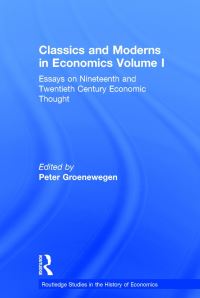 Book Cover for Classics and Moderns in Economics. Volume I by Peter D Groenewegen