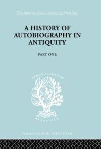 Book Cover for A History of Autobiography in Antiquity by Georg Misch