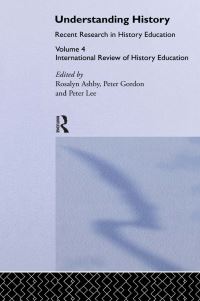 Book Cover for Understanding History by Ros Ashby, Professor Peter Gordon, Peter Lee