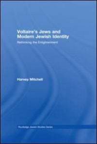 Book Cover for Voltaire's Jews and Modern Jewish Identity by Harvey Mitchell
