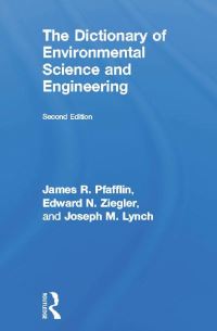 Book Cover for The Dictionary of Environmental Science and Engineering by J R Pfafflin, E N Ziegler, Joseph M Lynch