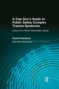 Book Cover for A Cop Doc's Guide to Public-Safety Complex Trauma Syndrome by Daniel Rudofossi