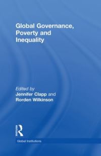 Book Cover for Global Governance, Poverty and Inequality by Jennifer Clapp, Rorden Wilkinson