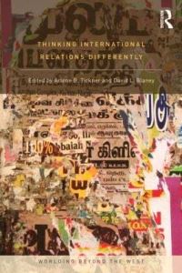 Book Cover for Thinking International Relations Differently by Arlene B Tickner, David L Blaney