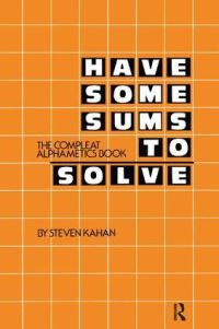Book Cover for Have Some Sums to Solve by Steven Kahan