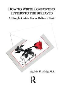 Book Cover for How to Write Comforting Letters to the Bereaved by John D Haley