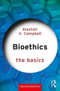 Book Cover for Bioethics by Alastair V Campbell