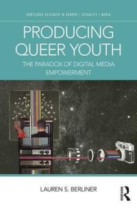 Book Cover for Producing Queer Youth by Lauren Samara Berliner