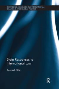 Book Cover for State Responses to International Law by Kendall W Stiles