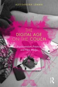 Book Cover for The Digital Age on the Couch by Alessandra Lemma