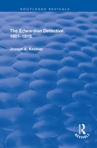 Book Cover for The Edwardian Detective, 1901-1915 by Joseph A Kestner