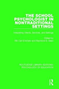 Book Cover for The School Psychologist in Nontraditional Settings by Rik Carl D'Amato, Raymond S. Dean