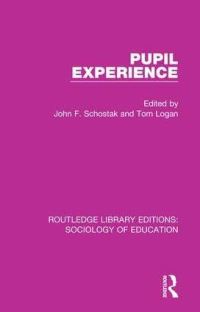 Book Cover for Pupil Experience by John F Schostak, Tom Logan
