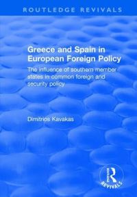 Book Cover for Greece and Spain in European Foreign Policy by Dimitrios Kavakas