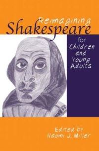 Book Cover for Reimagining Shakespeare for Children and Young Adults by Naomi Miller