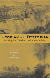 Book Cover for Utopian and Dystopian Writing for Children and Young Adults by Carrie Hintz, Elaine Ostry