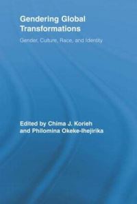 Book Cover for Gendering Global Transformations by Chima J Korieh, Philomina E OkekeIhejirika