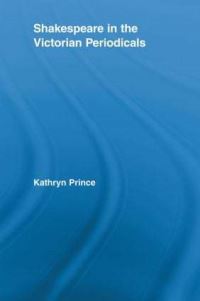 Book Cover for Shakespeare in the Victorian Periodicals by Kathryn Prince