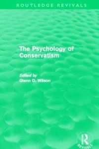 Book Cover for The Psychology of Conservatism by Glenn D Wilson