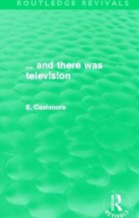 Book Cover for ... And There Was Telev!s!on (Routledge Revivals) by Ellis Cashmore