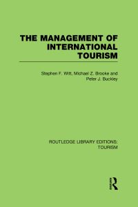 Book Cover for The Management of International Tourism by Stephen F Witt, Michael Z Brooke, Peter J Buckley
