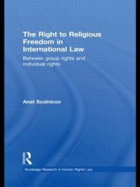 Book Cover for The Right to Religious Freedom in International Law by Anat Scolnicov