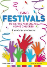 Book Cover for Using Festivals to Inspire and Engage Young Children by Alison Davies