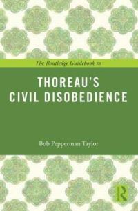 Book Cover for The Routledge Guidebook to Thoreau's Civil Disobedience by Bob Pepperman Taylor