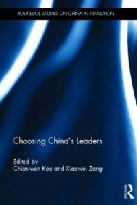 Book Cover for Choosing China's Leaders by Jianwen Kou, Xiaowei Zang