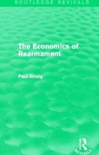Book Cover for The Economics of Rearmament by Paul Einzig