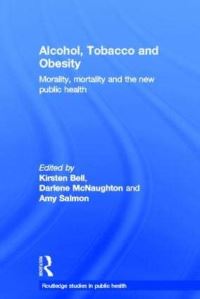Book Cover for Alcohol, Tobacco and Obesity by Kirsten Bell, Amy Salmon, Darlene McNaughton