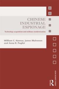 Book Cover for Chinese Industrial Espionage by Wm C Hannas, James C Mulvenon, Anna B Puglisi