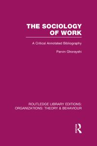 Book Cover for The Sociology of Work by Parvin Ghorayshi