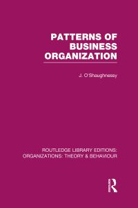 Book Cover for Patterns of Business Organization by John OShaughnessy
