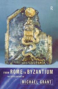 Book Cover for From Rome to Byzantium by Michael Grant