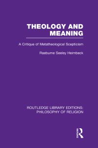 Book Cover for Theology and Meaning by Raeburne S Heimbeck