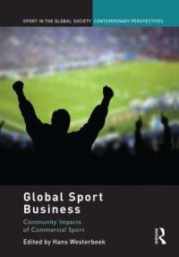 Book Cover for Global Sport Business by Hans Westerbeek