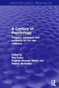 Book Cover for A Century of Psychology by Ray Fuller, Patricia Noonan Walsh, Patrick McGinley