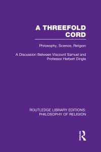 Book Cover for A Threefold Cord by Herbert Louis Samuel Samuel, Herbert Dingle