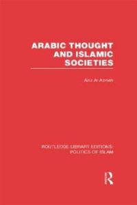 Book Cover for Arabic Thought and Islamic Societies by Aziz Azmah