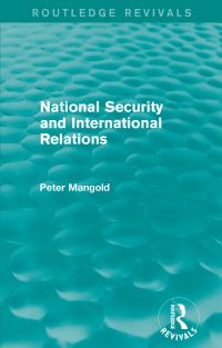 Book Cover for National Security and International Relations (Routledge Revivals) by Peter Mangold